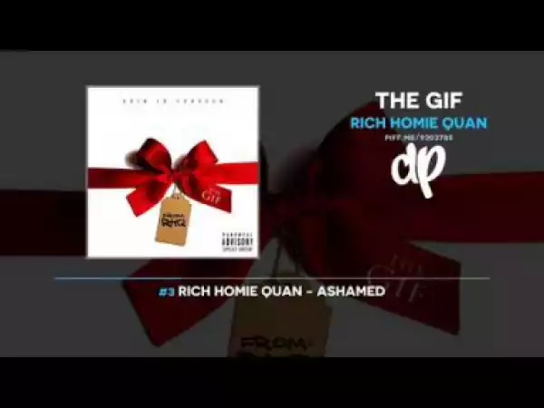 The Gif BY Rich Homie Quan